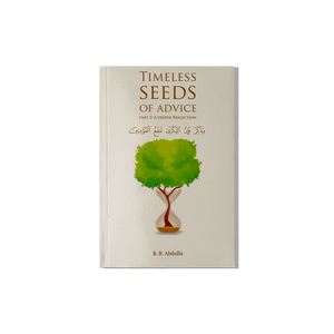 Timeless Seeds of Advice Part 2: A Deeper Reflection