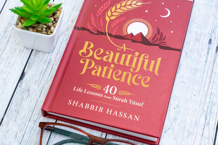 A Beautiful Patience: 40 Life Lessons from Surah Yusuf - ibndaudbooks