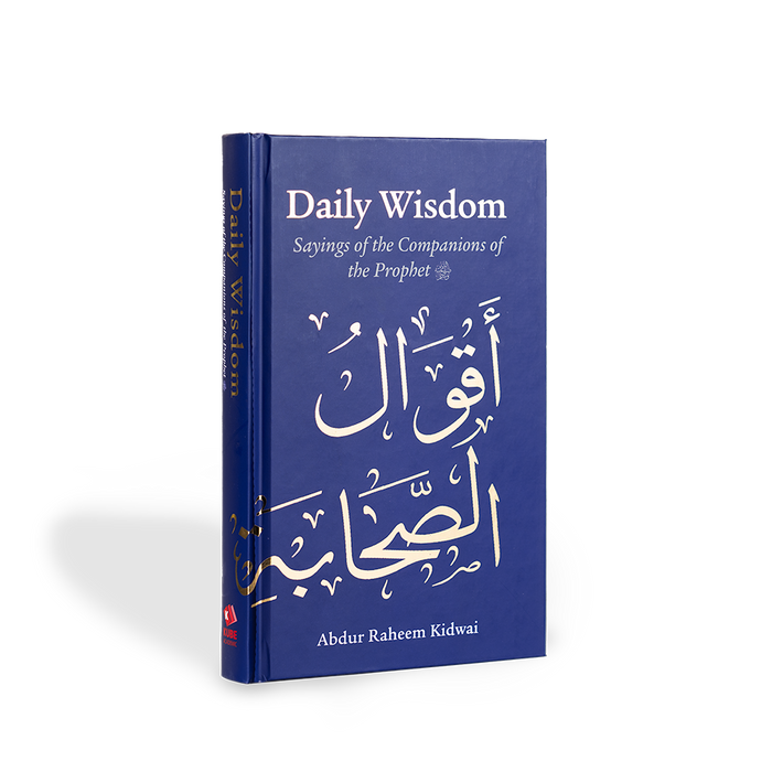 Daily Wisdom: Sayings of the Companions of the Prophet PBUH