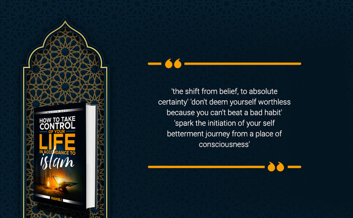 How to Take Control Over Your Life in Accordance with Islam: Modern Day
