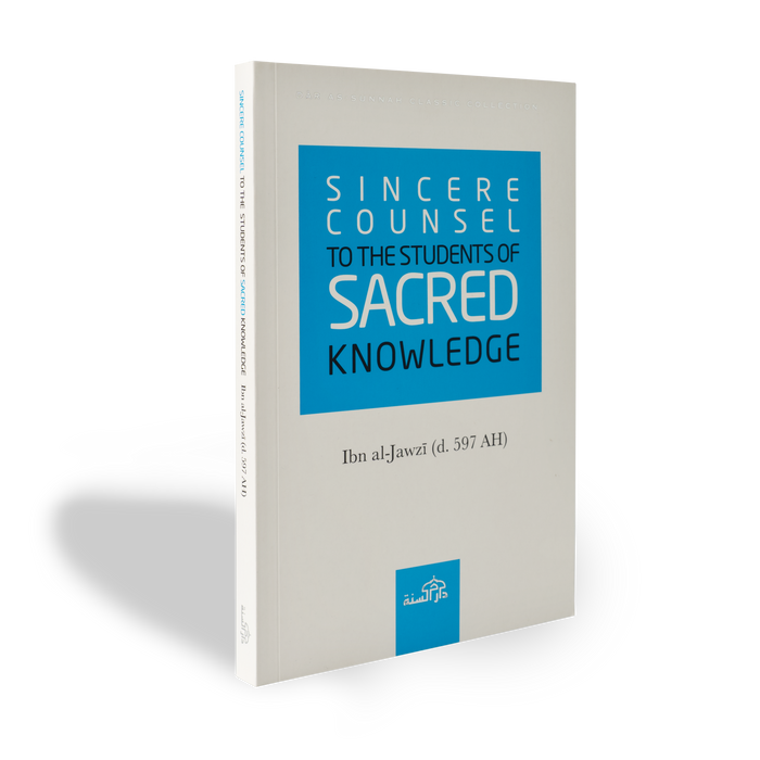 Sincere Counsel to the Students of Sacred Knowledge by Ibn al-Jawzi - ibndaudbooks