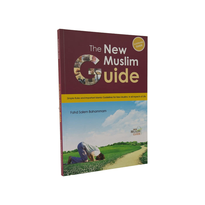 The New Muslim Guide - ibndaudbooks