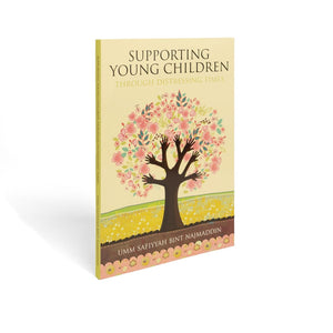 Supporting Young Children Through Distressing Times - ibndaudbooks