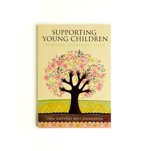 Supporting Young Children Through Distressing Times - ibndaudbooks