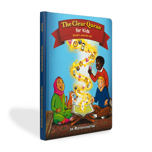 The Clear Quran for Kids - Volume 4 (Surah 1, & 49 - 114)