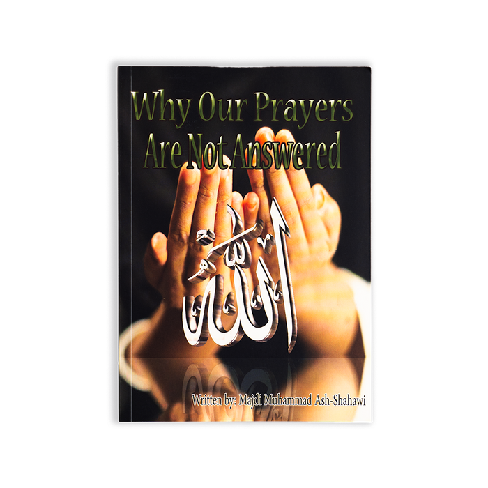 Why Our Prayers Are Not Answered - ibndaudbooks