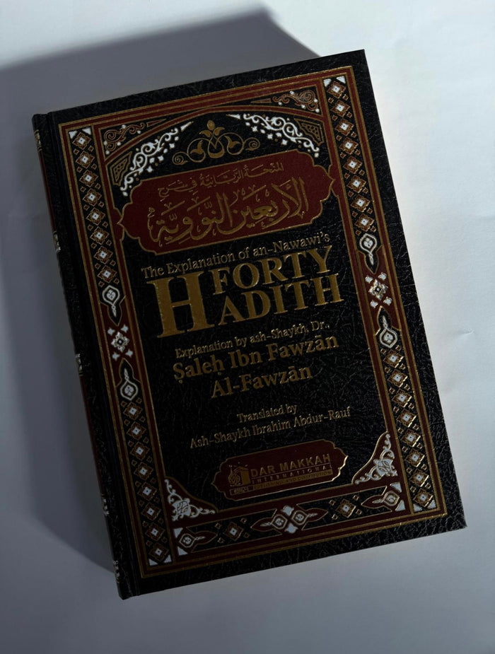 The Explanation of an-Nawawi’s Forty Hadith - Deluxe Edition