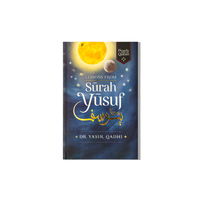 Lessons from Surah Yusuf by Dr Yasir Qadhi