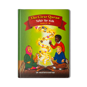 The Clear Quran Tafsir for Kids - Volume 3 (Surahs 29 - 48)