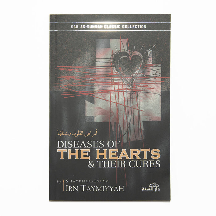 Diseases Of The Hearts & Their Cures, By Ibn Taymiyyah - ibndaudbooks