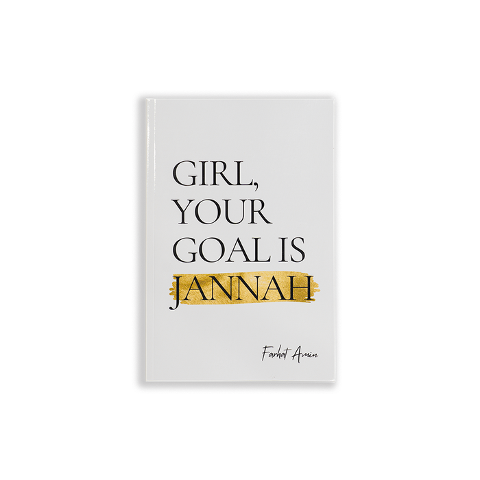 Girl, Your Goal is Jannah by Farhat Amin - ibndaudbooks