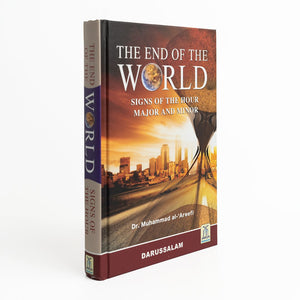 The End of the World: Signs of the Hour, Major and Minor - ibndaudbooks