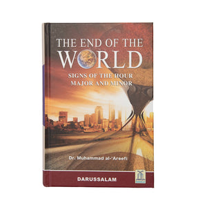 The End of the World: Signs of the Hour, Major and Minor - ibndaudbooks