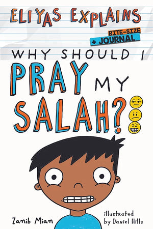 Eliyas Explains: Why Should I Pray My Salah (Bitesize & Journal)