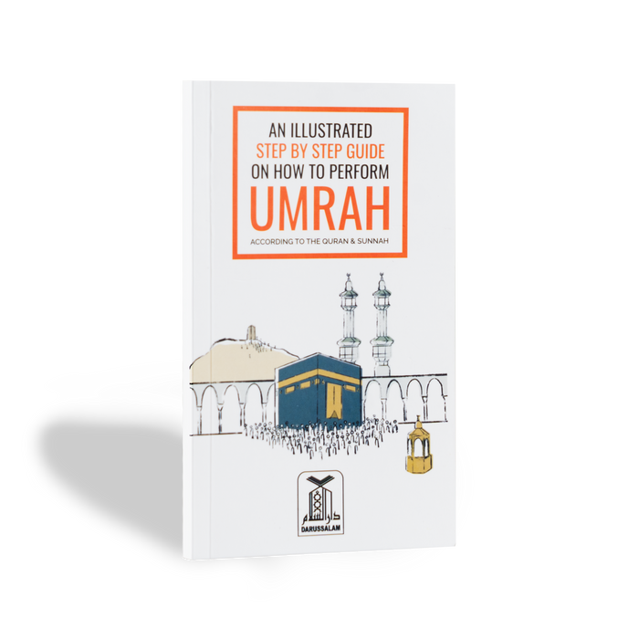 An Illustrated Step by Step Guide on How to Perform Umrah