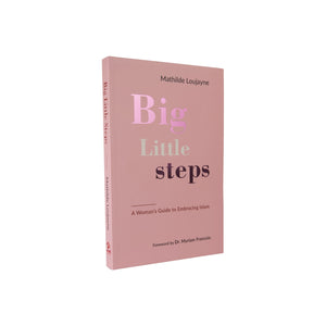 Big Little Steps - A Woman's Guide to Embracing Islam - ibndaudbooks