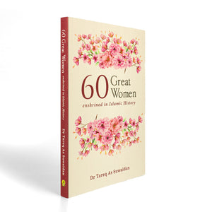 60 Great Women - Enshrined in Islamic History - ibndaudbooks